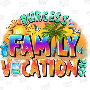 Burgess family vocation Png,  Family vacation png, sublimation design, Summer Png, Making memories together Png, Beach Png,Digital downloads