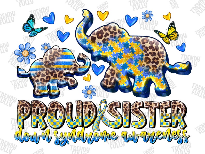 Proud Sister Down Syndrome Awareness Png, Down Syndrome Awareness Day ...