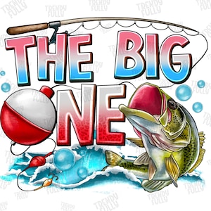 The Big One Png, Fishing PNG, Lures Png, Birthday Party Png, Fishing Birthday First Birthday, Fish Theme 1st Birthday,Digital Download