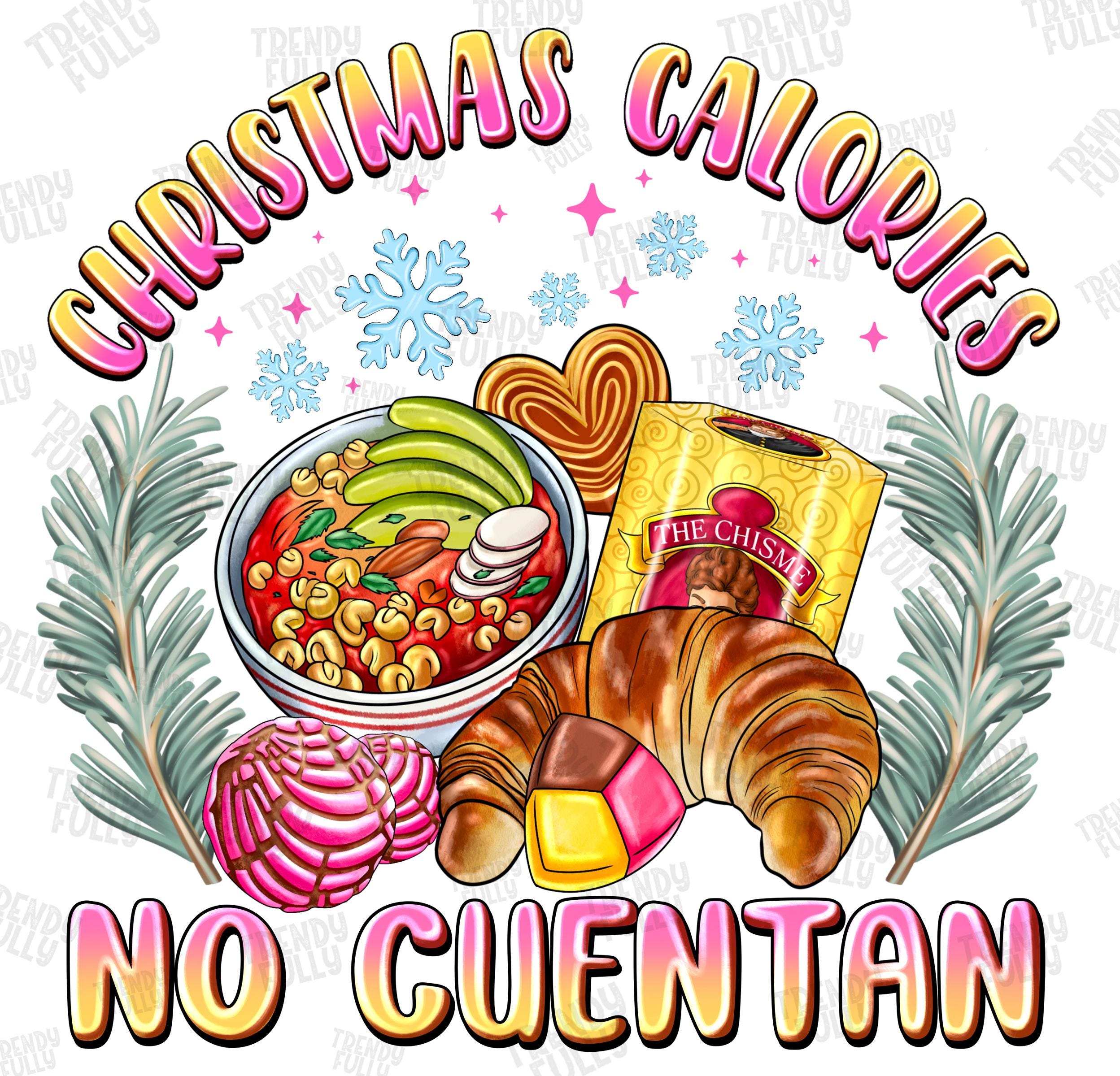 カーリー様ページ Christmas Calories No Cuentan Shirt Png, Mexican Christmas