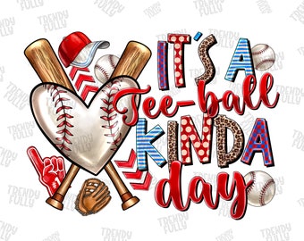 It&#39;s a Tee-Ball Kinda Day Png, Tee Ball Baseball png, sublimation design, Baseball Mama Png, Tee-Ball Design, Baseball Png,Digital downloads