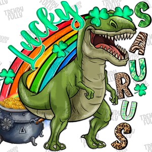 Lucky Saurus png sublimation design download, Rex Png, Lucky Rex, St. Patrick&#39;s Day png, lucky png, Saurus png, sublimate designs download
