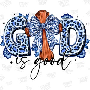 God Is Good Png, Christian Png, Bible Verse Png, Jesus Png, Blue Floral Bow Cross Bible Bow Png, Grand Millennial Png, Chinoiserie Png