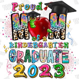 Proud Mom of a Kindergarten 2023 Graduate Png, Kinder Graduation 2023, Proud Mom, Kindergarten Graduate,Teacher,Sublimation,Digital Download