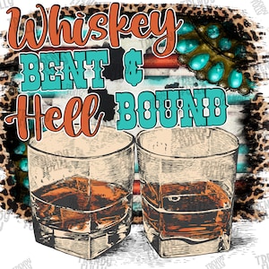 Whiskey Bent And Hell Bound Png, PNG, Western, Whiskey Png, Gemstone Turquoise, Serape, Sublimation Designs Downloads, Digital Download