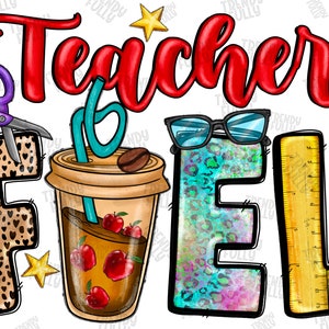 Teacher Fuel Coffee Cups Png Sublimation Design, Coffee Cups Clipart, Teacher Png, Teachers Day Png,Teacher Coffee Cups Png,Digital Download