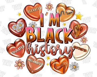Puede incluir: Un diseño gráfico con el texto "I'm Black History" en un degradado rosa y naranja. El texto está rodeado de corazones con diferentes mensajes, incluyendo "Elevated", "Educated", "Motivated" y "Melanated".