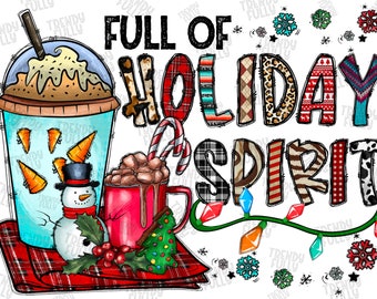 Full Of Holiday Spirit Png, Christmas Png, Western Png, merry Christmas, holiday spirit Png, snowman , Digital Download, Sublimation Design