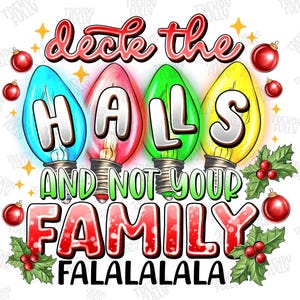 Deck The Halls Png, Family Christmas Png, Christmas Lights Png, Funny Christmas Png, Png Files For Cricut, Sublimation Designs Downloads