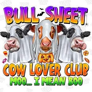 Bull Sheet PNG, Halloween Png, Bull Png, Ghost Cows Png, Funny Cow Png, Fall Png, Cow Lover Png, Spooky Season Png, Instant Download