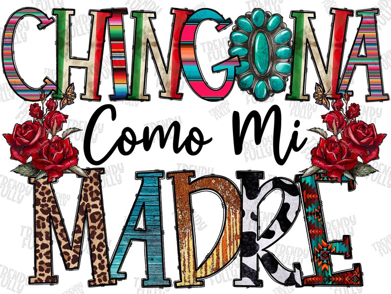 Chingona Come Mi Madre Png, Sublimation Design Png, La Mama, Mama Png ...