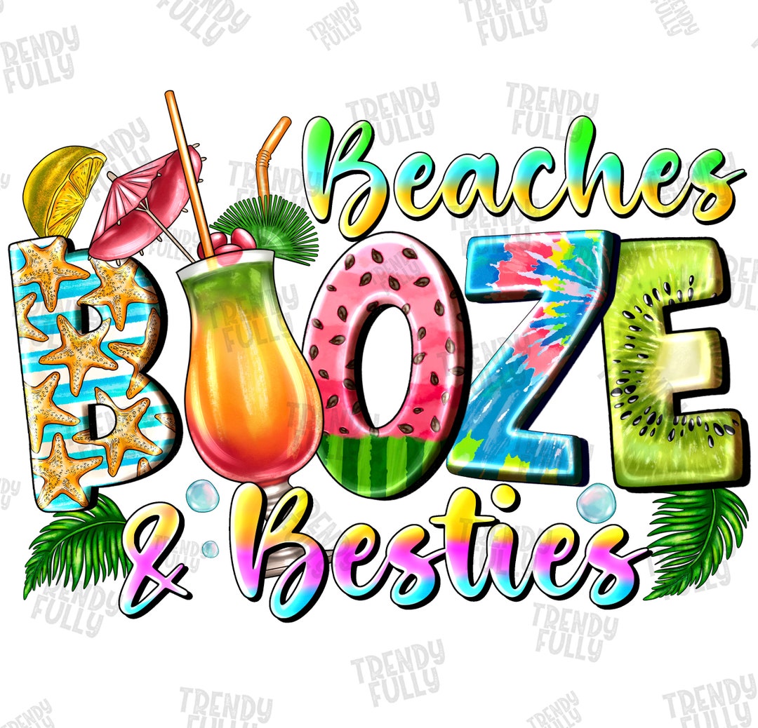Beaches Booze and Bestie Png, Beach Vibes, Summer Png, Summer Drink ...