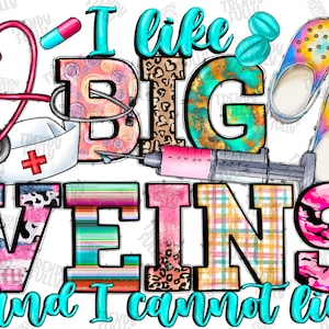 Puede incluir: Un diseño gráfico colorido con el texto "Me gustan las VENAS GRANDES y no puedo mentir". El diseño presenta un corazón, un estetoscopio, un gorro de enfermera, una jeringa y un par de sandalias coloridas.