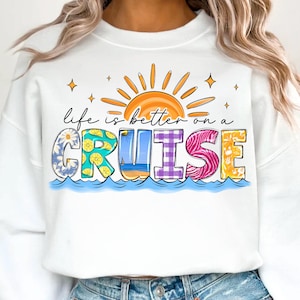 Life is Better on a Cruise t-shirt sublimation PNG, Instant Digital Download for Sublimation or DTF, Cruise Ship Vacation t-shirt PNG
