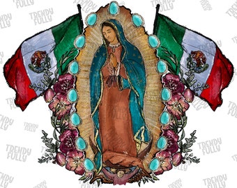 Our Lady of Guadalupe Png,Virgen de Guadalupe PNG,Mexico Flag Png,Turquoise,Mexico Fabric,Latina Mexican Sublimation,Virgin Mary Sublimation
