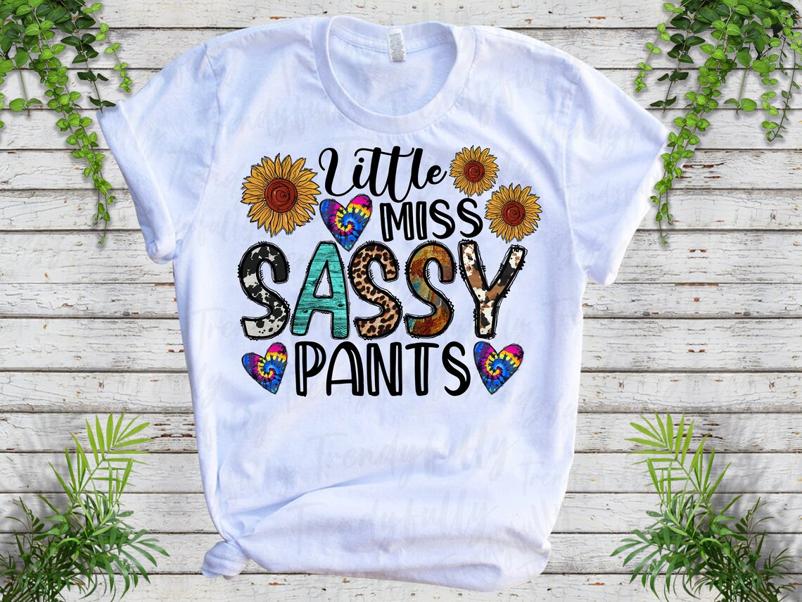 Little Miss Sassy Pants PNG Girl Little Girl Png Sunflower - Etsy