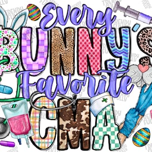 Every Bunny&#39;s Favorite CMA Png, Sublimation Design,Easter Day Png,Certified Medical Assistant Png,Nurse Easter,Easter Bunny,Digital Download
