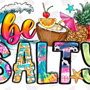 Be Salty Png, Beach Life Png, Salty Vibes Png, Digital Downloads, Beach, Sublimation Design, Summer Drinks,Pineapple,Summer Life,Love Summer