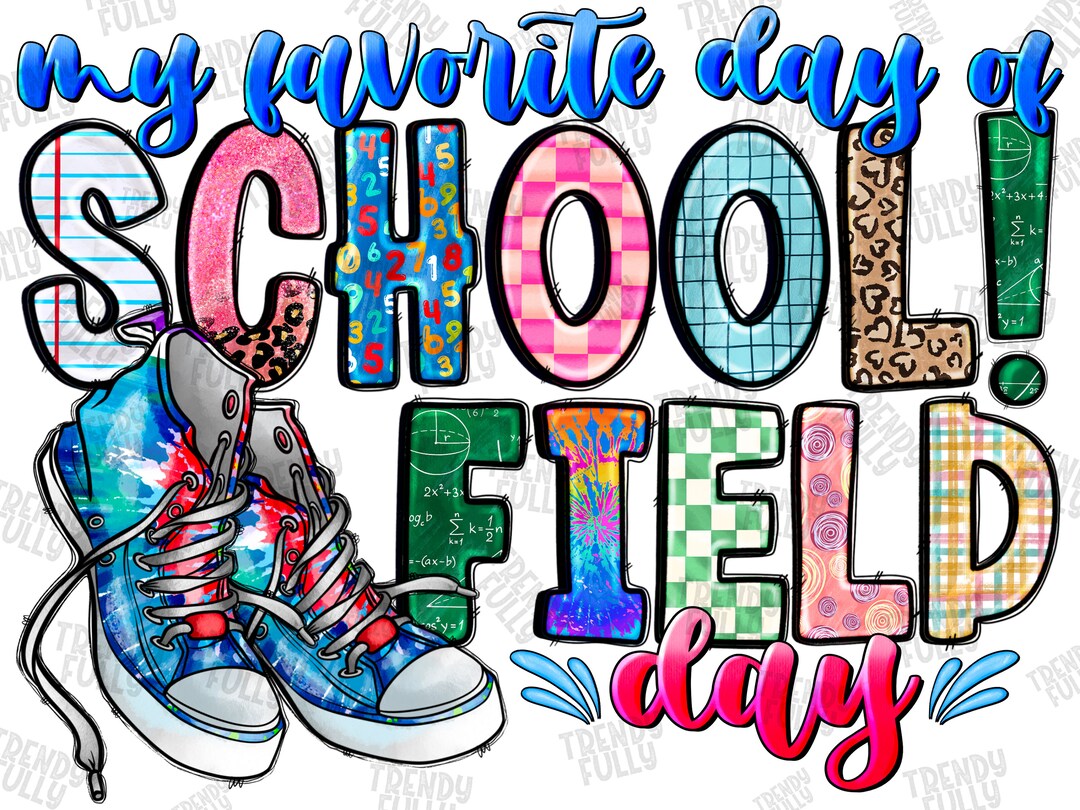 My Favorite Day School Field Day Png Sublimation Design, Teacher Life