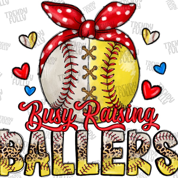 Busy Raising Ballers Png, Softball And Baseball png, sublimation design, Baseball Mama Png, Softball png, Baseball Png, Digital downloads