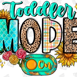 Toddler Mode On PNG, Funny Girl, Toddler Girl, Baby Girl, Baby Life PNG, Baby Design, Baby Png, kids, sublimation design, digital download