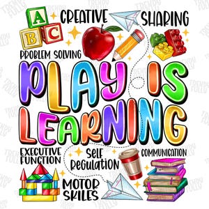 Play Is Learning Teacher Preschool Png, Kindergarten Teacher Daycare Png, Funny Teacher Png, Teacher Appreciation Week Gift, Teaching Png