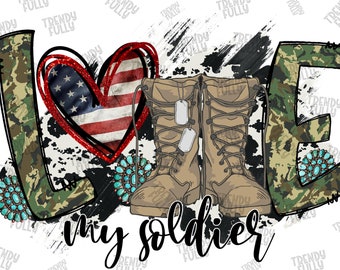 Love My Soldier Png File, Soldier Png, Camouflage Pattern, Cowhide,Army Boots,American Flag,Digital Download,Love Veteran,Sublimation Design