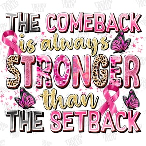 The comeback is always stronger than the setback png,breast cancer png,Halloween png,Awareness ribbon png,Fight Cancer png,Cancer Ribbon png