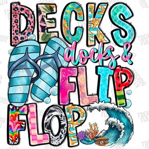 Puede incluir: Diseño gráfico colorido con el texto "Decks, Docks & Flip Flops" que presenta una ola, chanclas y una variedad de patrones.