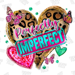 Perfectly Imperfect Png, Inspirational Phrase Png, Leopard Cheetah Print,Motivational Shirt Png, Perfectly Imperfect Design Png, Digital Png