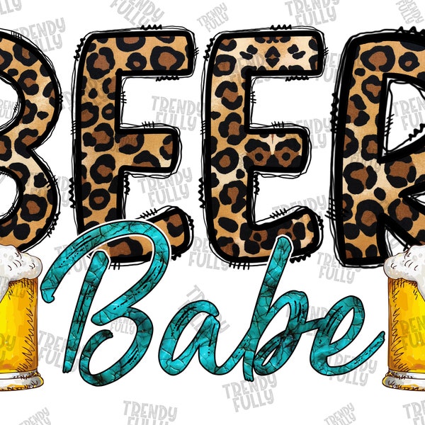 Beer Babe PNG, Beer Babe Sublimation Designs Download, Digital, Leopard, Beer Png, Babe Png, Sublimation PNG, PNG File