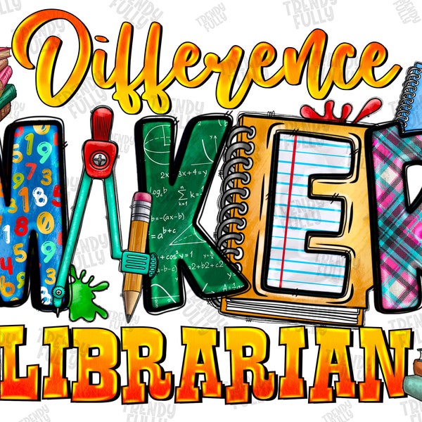 Difference Maker Librarian Png, Sublimation Design, School Png, Back To School, Maker Librarian Png, Teacher Png, Digital Download