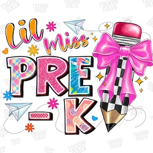 Pre-K png sublimation design download, Little Miss Pre-K png, Miss Pre-K png, Back to School png, sublimate designs download