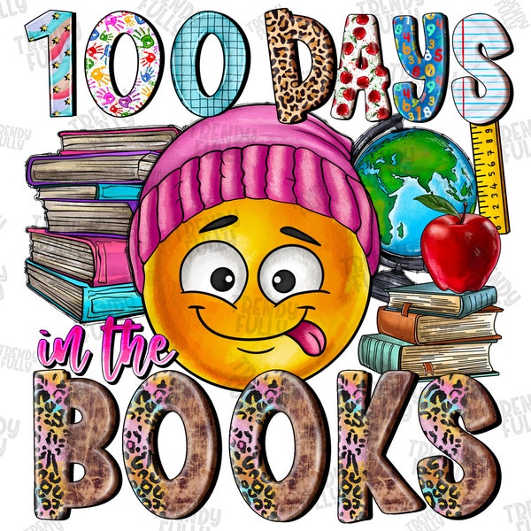 100 days in the books png sublimation design download, school png, back to school png, book lover png,bookish png,sublimate designs download