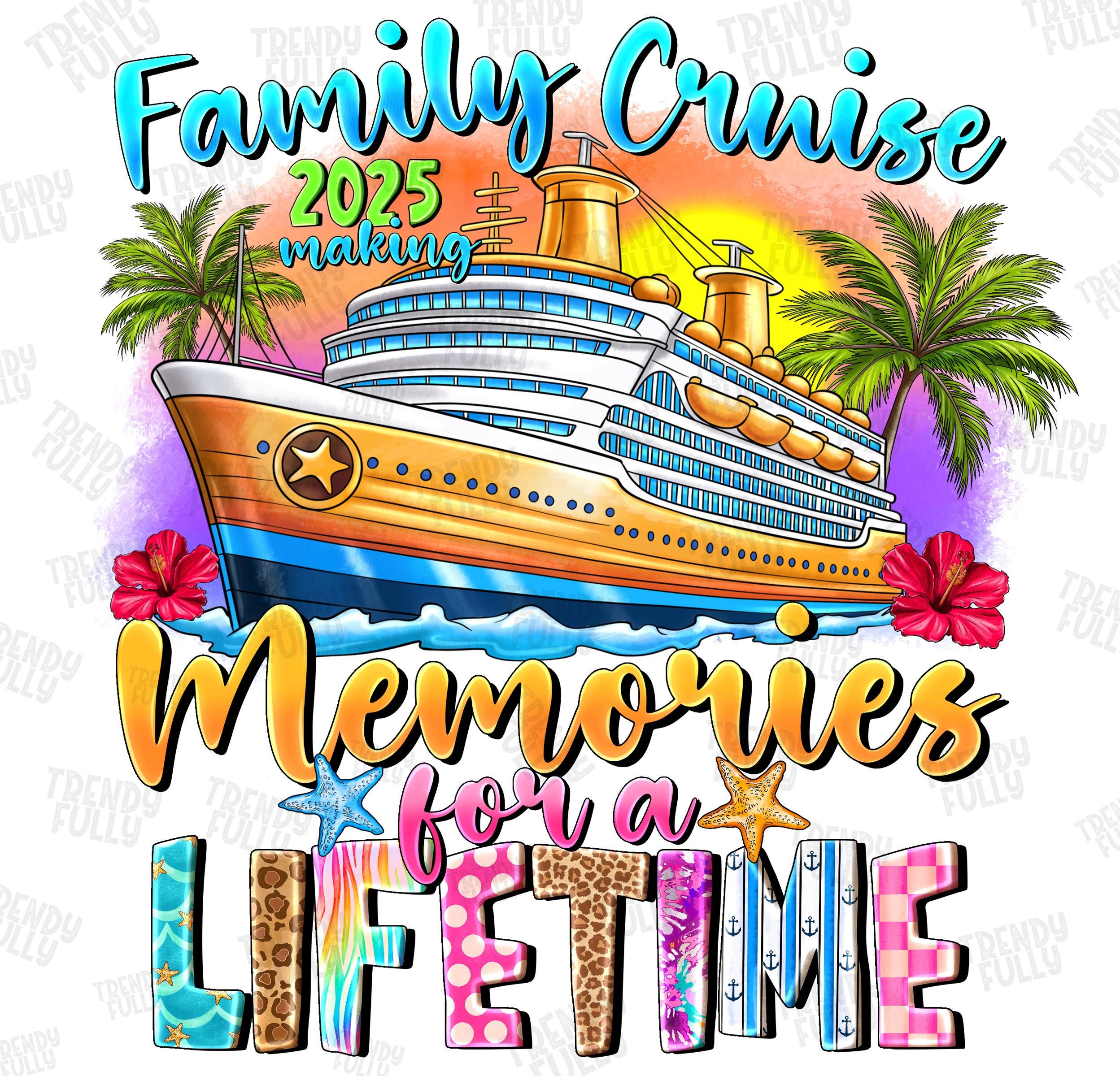 Family Cruise 2025 Making Memories for A Lifetime Png, Family Cruise ...