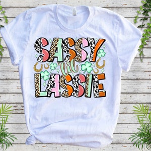 Sassy 'lil Lassie, Sassy Little Lassie Png, Sassy Lucky, Happy St