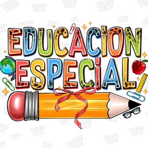Educacion Especial Png, Spanish Teacher Png, Special Education Teacher, First Day of School, Sublimation Designs Downloads, Digital Download