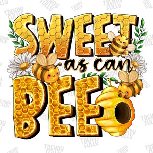 Sweet as can bee png sublimation design download, hand drawn bee png, western bee png, bumble bee png, sublimate designs download