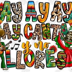 Ay ay ay ay canta y no llores png, sublimation design, Mexico Design, cinco de mayo png, dancing skeletons png, sublimate designs download