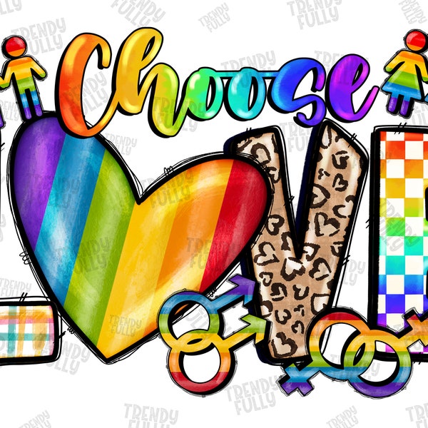 Choose love png, LGBT, Rainbow, sublimation design download, LGBTQ+ png, Pride png, pride flag png, Human Png, sublimate designs download