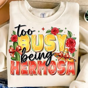 To Busy Being Hermosa Png, Let&#39;s Fiesta Cinco de mayo Png, Mexican Hat Png, Mexican Party, Bitchachos Png, Festival 2025 Png,Mexican Day png