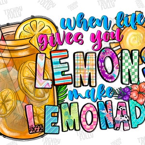 When Life Gives You Lemons Make Lemonade Png, Digital Downloads, Lemonade, Beach, Sublimation Design, Summer Life, Sublimation, Sunshine