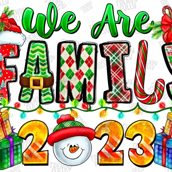 Family Christmas 2023 png sublimation design download, Family Christmas png, We are Family png,  Christmas Family,sublimate designs download