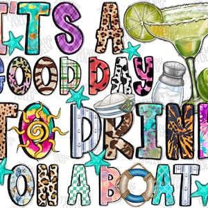 It&#39;s a Good Day To Drink On A Boat png, sublimation design, boating png, Summer Life, Boat png, Margarita Png, Summer Drink,Digital download