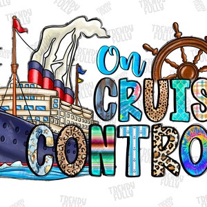 On Cruise Control Png, Cruise Squad Png, Cruise Ship Png, Family Cruise, Cruise, Vacation, Funny Cruise,Sublimation Designs,Digital Download