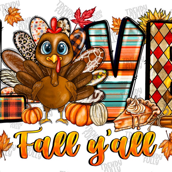 Love Fall Y'all PNG, Thankful PNG, Fall Png, Western, Sunflower Png, Pumpkin Spice Png, Pumpkin PNG, Sublimation Design, Digital Download