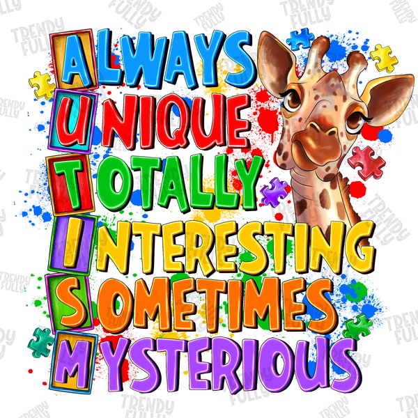 Always Unique Totally Interesting Sometimes Mysterious png sublimation design download, giraffe, Autism Awareness,sublimate designs download