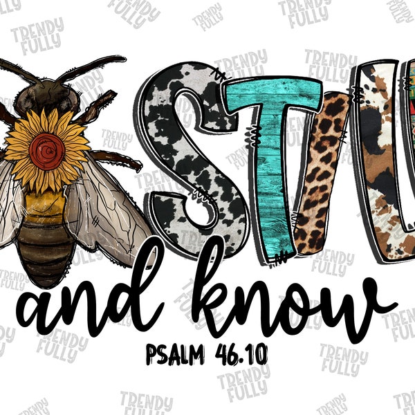 Be Still And Know Psalm 46.10 PNG, Be Png, Sunflower Png, Be Still Png, Western, Cowhide, Psalm 46.10, Sublimation Design, Digital Download