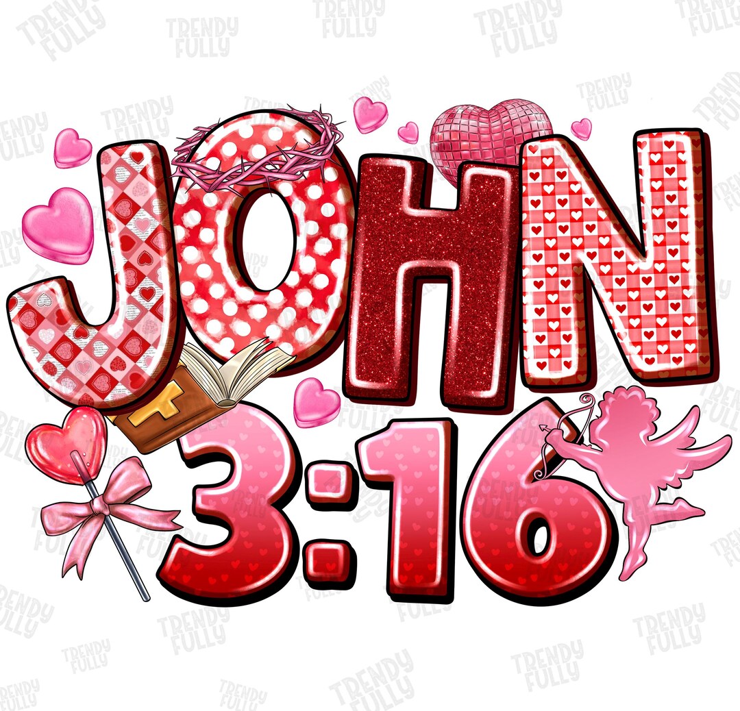John 3:16 Png, Loved Valentine Png, Christian Valentine Png, Bible ...