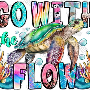 Go With The Flow png, Sublimation Designs, Turtle png, hand drawn turtle png, sea animals png, Sea, Summer, Toddler png, Digital Download